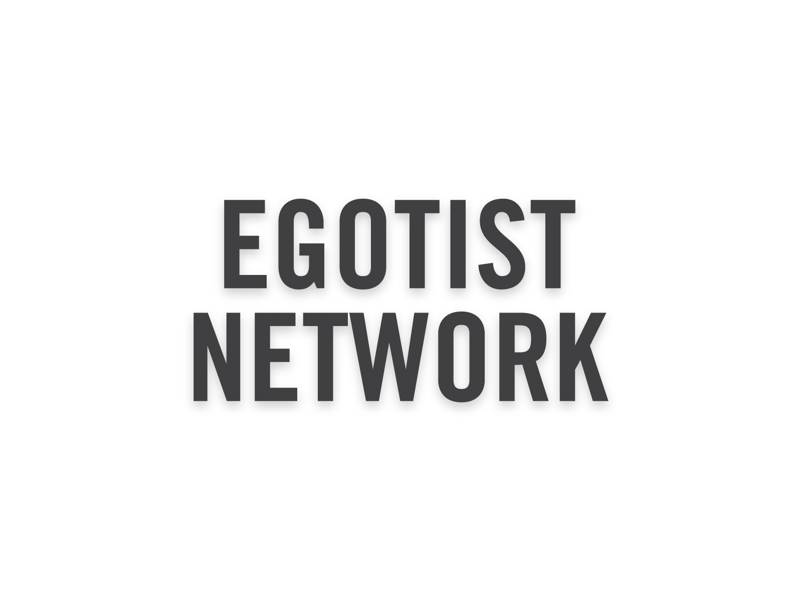 The Egotist Network